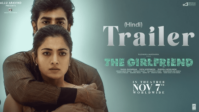 The Girlfriend Trailer Review: Rashmika Mandanna Enters A Dark, Twisted Love Story That Feels Like Arjun Reddy Meets Animal